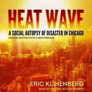 Heat Wave, Eric Klinenberg