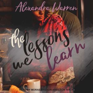 The Lessons We Learn, Alexandra Warren