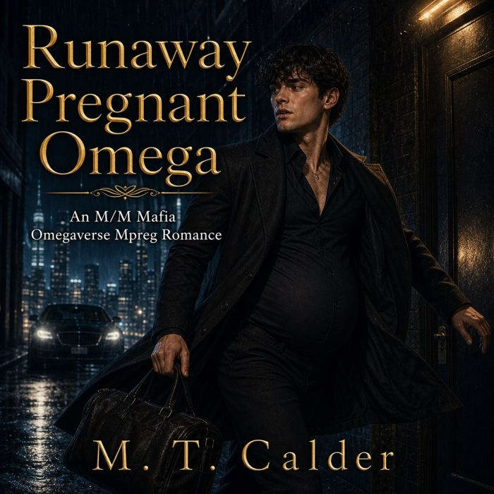 Runaway Pregnant Omega, M. T. Calder