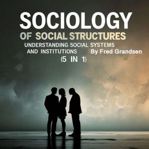 Sociology of Social Structures, Fred Grandsen