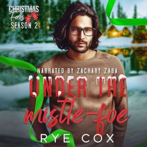 Under the Mistle-Foe: A Christmas Falls Season 2 Novel