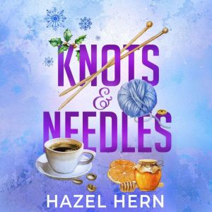 Knots Needles, Hazel Hern