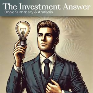 The Investment Answer Book Summary a..., Briefly Summaries