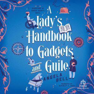 A Ladys Handbook to Gadgets and Guil..., Angela Bell