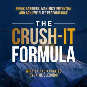The CrushIt Formula, Jaime Elizondo