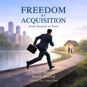 Freedom by Acquisition, Noah Murad