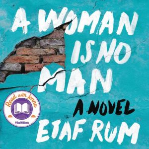 A Woman Is No Man A Novel, Etaf Rum