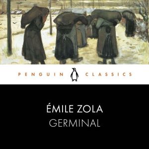 Germinal: Penguin Classics
