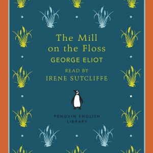 The Mill on the Floss, George Eliot