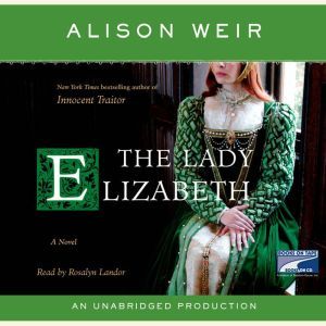 The Lady Elizabeth, Alison Weir