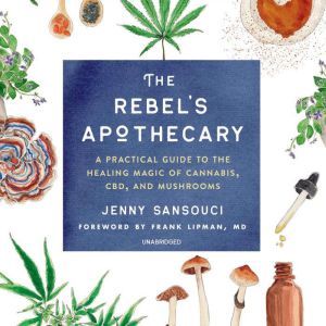 The Rebels Apothecary, Jenny Sansouci