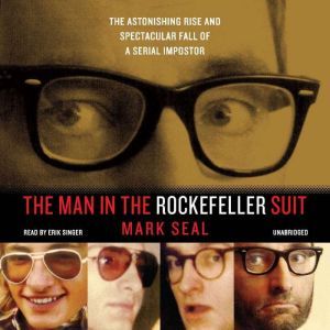 The Man in the Rockefeller Suit, Mark Seal