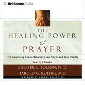 The Healing Power of Prayer, Chester L. Tolson