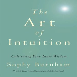 The Art of Intuition, Sophy Burnham