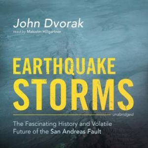 Earthquake Storms, John Dvorak