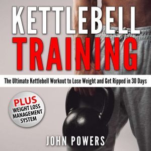Kettlebell Training The Ultimate Ket..., John Powers