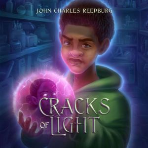 Cracks Of Light, John Charles Reedburg