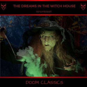 The Dreams in the Witch House, H. P. Lovecraft