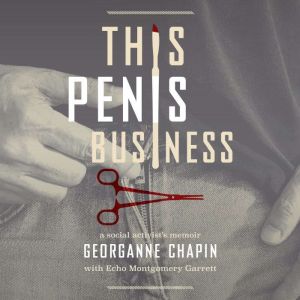 This Penis Business: A Social Activist's Memoir