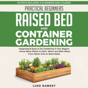 Practical Beginners Raised Bed And Co..., Luke Ramsey