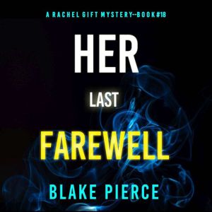 Her Last Farewell (A Rachel Gift FBI Suspense ThrillerBook 18)