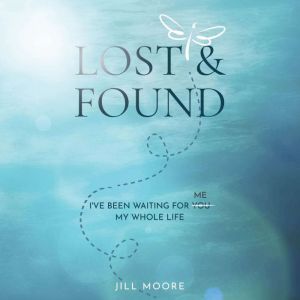 Lost and Found, Jill Moore