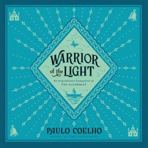 Warrior of the Light: A Manual, Paulo Coelho