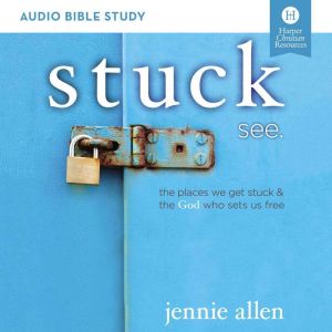 Stuck Audio Bible Studies, Jennie Allen