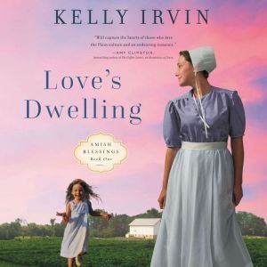 Loves Dwelling, Kelly Irvin