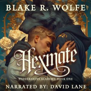 Hexmate, Blake R. Wolfe