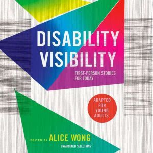 Disability Visibility Adapted for Yo..., Alice Wong