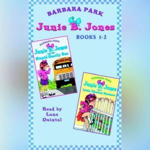Junie B. Jones: Books 1-2: Junie B. Jones #1 and #2, Barbara Park