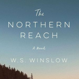 The Northern Reach, W.S. Winslow
