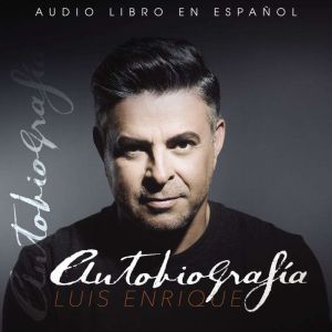 Autobiografia, Luis Enrique