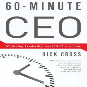 60Minute CEO, Dick Cross