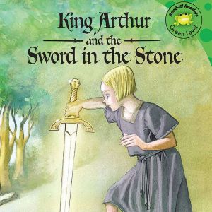 King Arthur and the Sword in the Ston..., Cari Meister