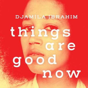 Things Are Good Now, Djamila Ibrahim