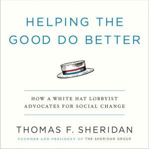 Helping the Good Do Better, Thomas F. Sheridan