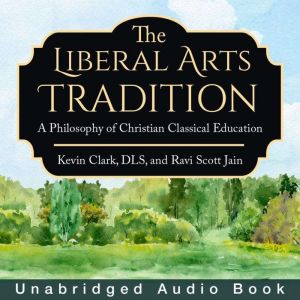 The Liberal Arts Tradition, Kevin Clark