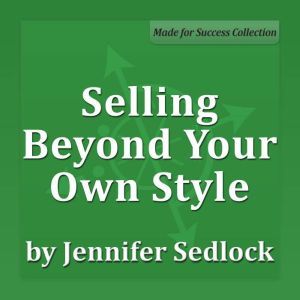 Selling Beyond Your Own Style, Jennifer Sedlock