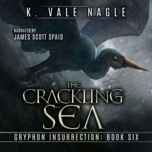 The Crackling Sea, K. Vale Nagle