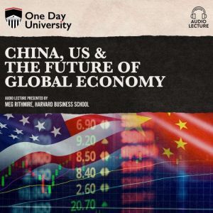 China, US  the Future of Global Econ..., Meg Rithmire