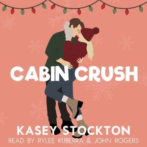 Cabin Crush, Kasey Stockton