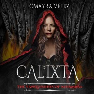 Calixta: The Vanquishers Of Alhambra