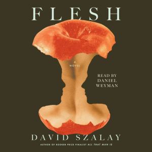 Flesh, David Szalay