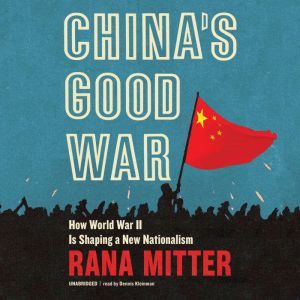 Chinas Good War, Rana Mitter