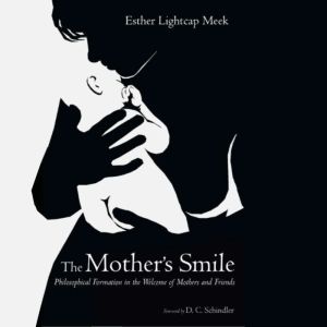 The Mothers Smile, Esther Lightcap Meek