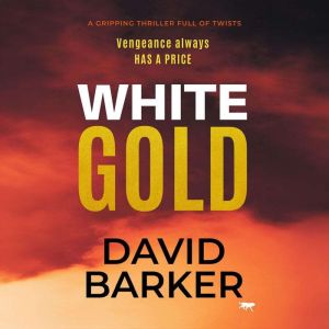 White Gold, David Barker