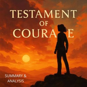 Testament of Courage: Book summary & analysis