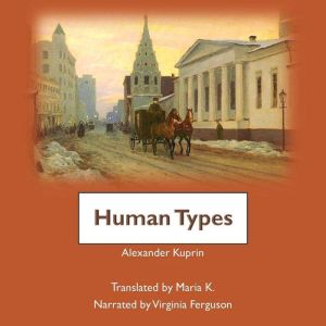 Human Types, Alexander Kuprin